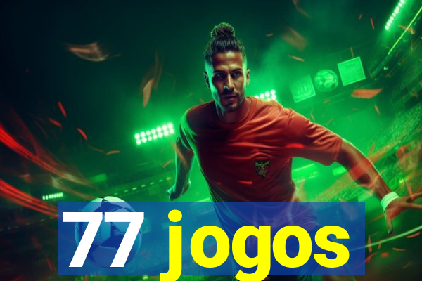 77 jogos